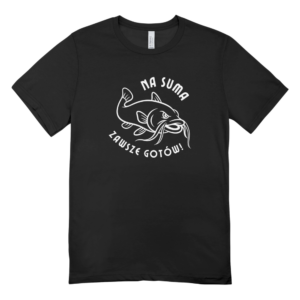 Koszulka NA SUMA ZAWSZE GOTÓW nadruk